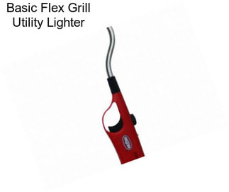 Basic Flex Grill Utility Lighter