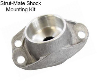 Strut-Mate Shock Mounting Kit