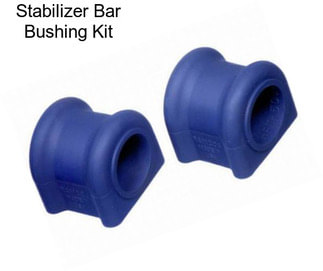 Stabilizer Bar Bushing Kit