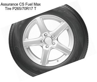 Assurance CS Fuel Max Tire P265/70R17 T