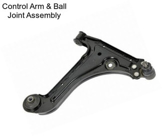 Control Arm & Ball Joint Assembly