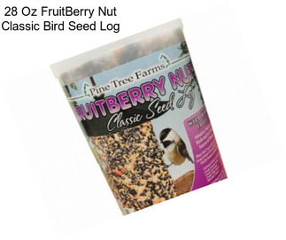 28 Oz FruitBerry Nut Classic Bird Seed Log