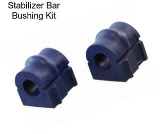 Stabilizer Bar Bushing Kit