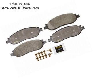 Total Solution Semi-Metallic Brake Pads