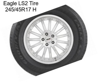 Eagle LS2 Tire 245/45R17 H