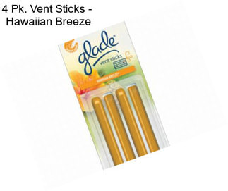 4 Pk. Vent Sticks -  Hawaiian Breeze