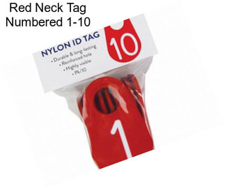 Red Neck Tag Numbered 1-10