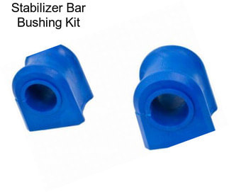 Stabilizer Bar Bushing Kit