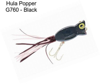 Hula Popper G760 - Black