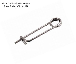 5/32 in x 2-1/2 in Stainless Steel Safety Clip - 1 Pk