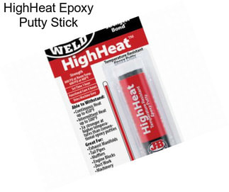 HighHeat Epoxy Putty Stick