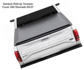 Genesis Roll-Up Tonneau Cover GM Silverado 99-07