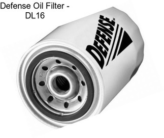 Defense Oil Filter - DL16