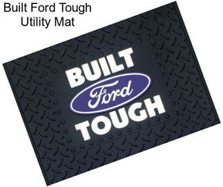 Built Ford Tough Utility Mat