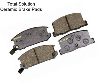 Total Solution Ceramic Brake Pads