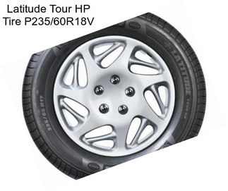 Latitude Tour HP Tire P235/60R18V