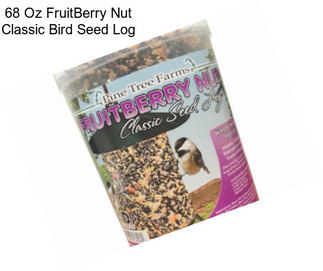 68 Oz FruitBerry Nut Classic Bird Seed Log