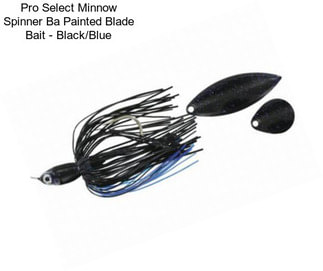 Pro Select Minnow Spinner Ba Painted Blade Bait - Black/Blue