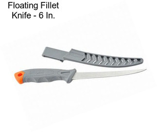 Floating Fillet Knife - 6 In.