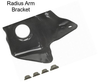 Radius Arm Bracket