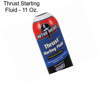 Thrust Starting Fluid - 11 Oz.