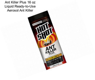 Ant Killer Plus 16 oz Liquid Ready-to-Use Aerosol Ant Killer
