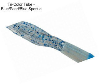 Tri-Color Tube - Blue/Pearl/Blue Sparkle