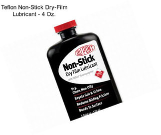 Teflon Non-Stick Dry-Film Lubricant - 4 Oz.