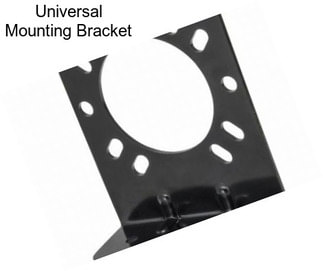 Universal Mounting Bracket