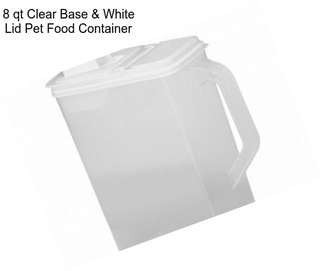 8 qt Clear Base & White Lid Pet Food Container