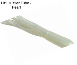 Lit\'l Hustler Tube - Pearl