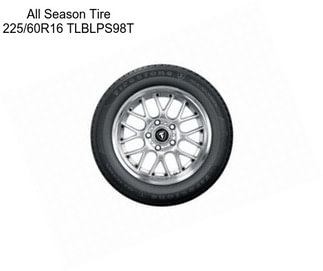 All Season Tire 225/60R16 TLBLPS98T