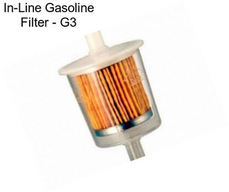 In-Line Gasoline Filter - G3