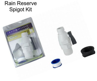 Rain Reserve Spigot Kit