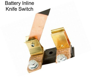 Battery Inline Knife Switch