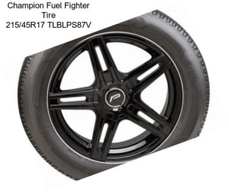 Champion Fuel Fighter Tire 215/45R17 TLBLPS87V