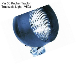 Par 36 Rubber Tractor Trapezoid Light - V508