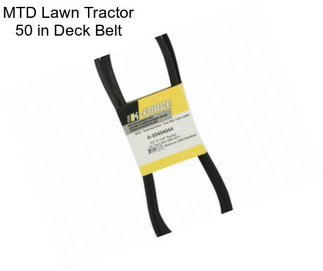 MTD Lawn Tractor 50 in Deck Belt