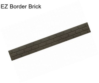 EZ Border Brick