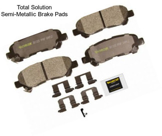 Total Solution Semi-Metallic Brake Pads