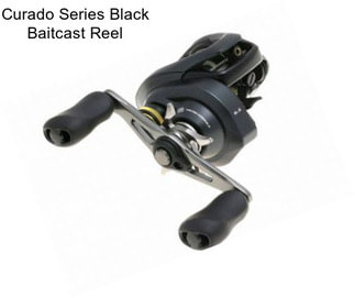 Curado Series Black Baitcast Reel