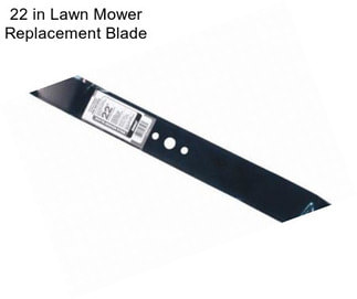 22 in Lawn Mower Replacement Blade