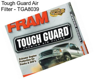 Tough Guard Air Filter - TGA8039