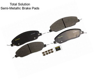 Total Solution Semi-Metallic Brake Pads