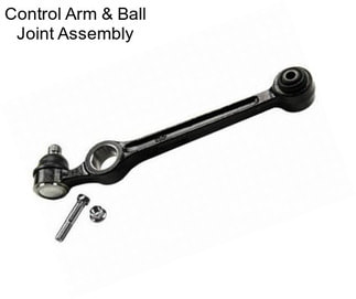 Control Arm & Ball Joint Assembly