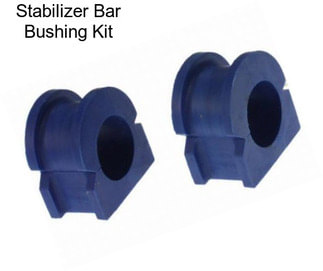 Stabilizer Bar Bushing Kit