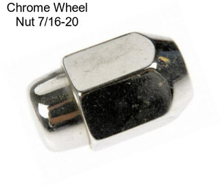 Chrome Wheel Nut 7/16-20