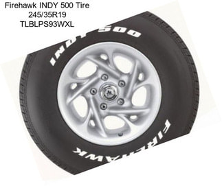 Firehawk INDY 500 Tire 245/35R19 TLBLPS93WXL