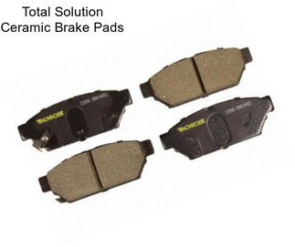 Total Solution Ceramic Brake Pads