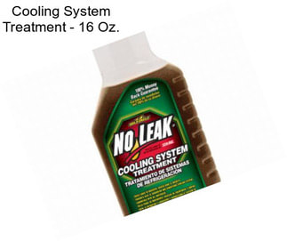 Cooling System Treatment - 16 Oz.